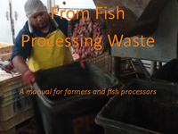 Development of a Supplemental Fish Feed and Fertilizer from Fish Processing Waste for Island Farmers and Small Businesses for Sustainable Aquaculture and Agriculture - Training Manual